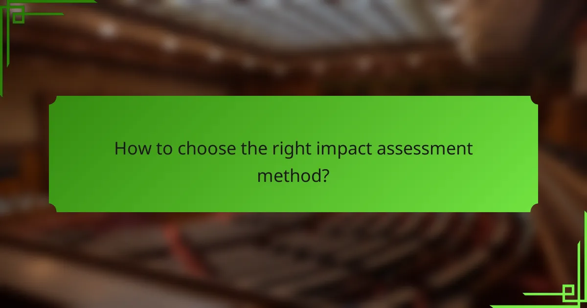 How to choose the right impact assessment method?