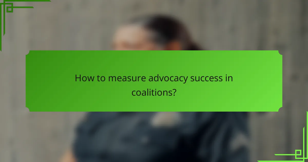 How to measure advocacy success in coalitions?
