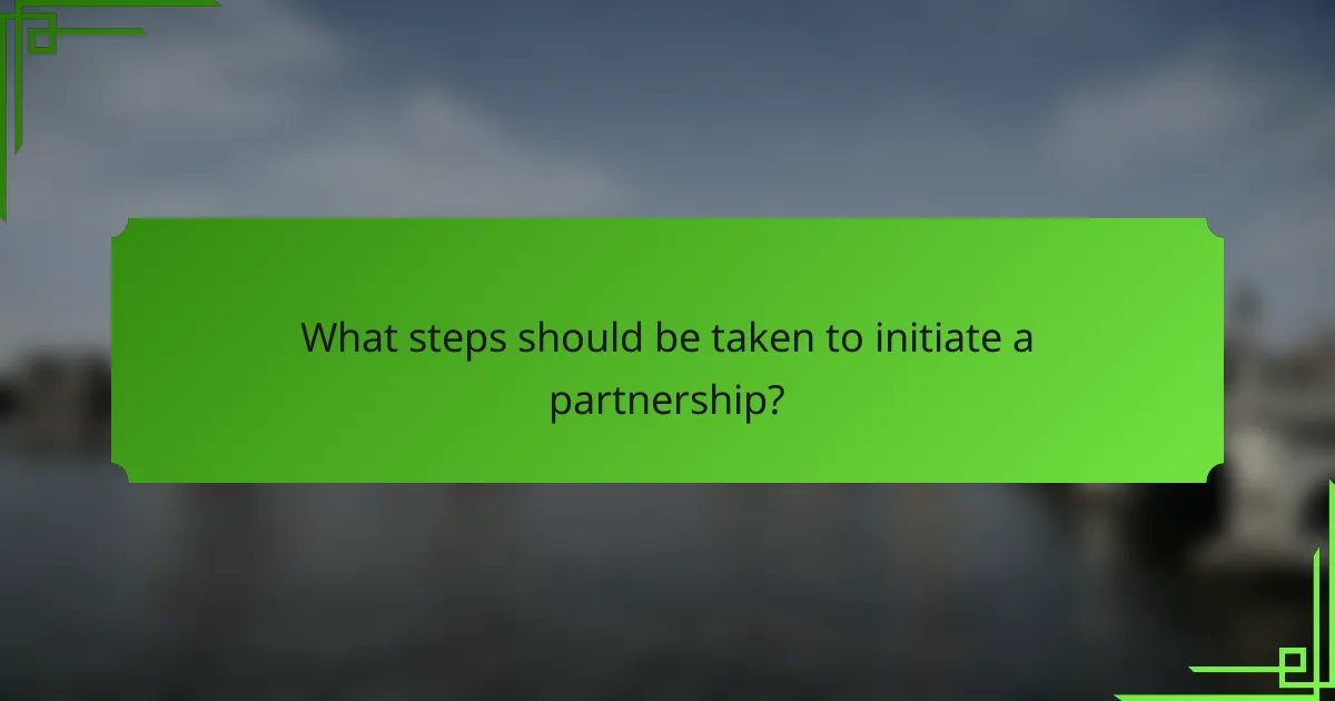 What steps should be taken to initiate a partnership?